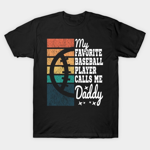 My Favorite Baseball Player Calls Me Daddy Cool Text T-Shirt by JaussZ